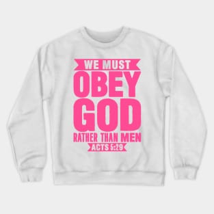 Acts 5:29 Crewneck Sweatshirt